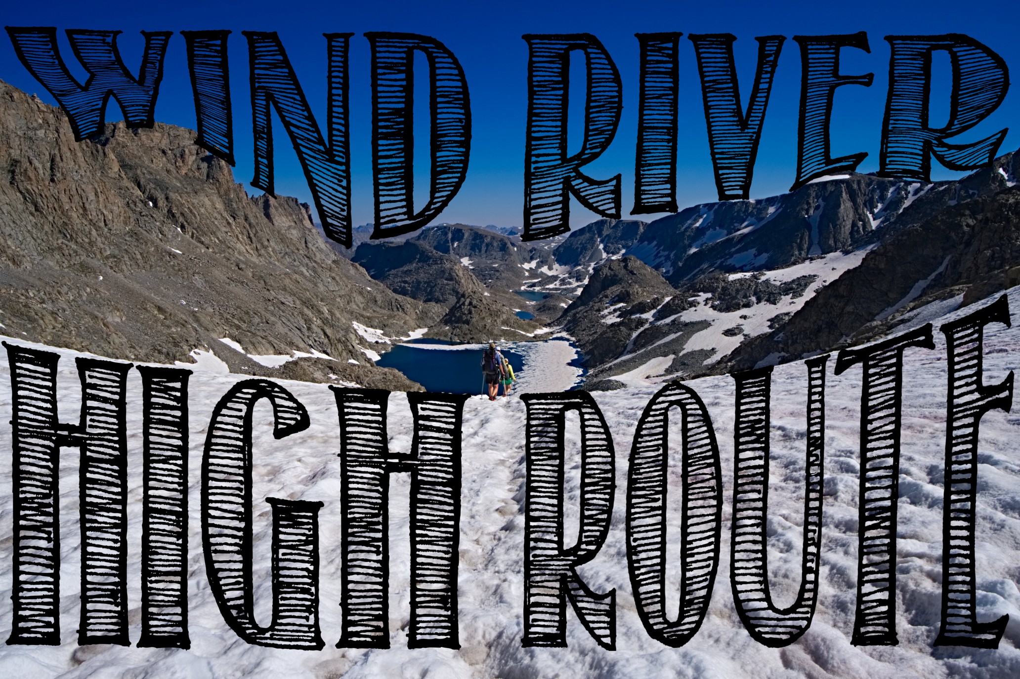 The complete Wind River High Route - Andrew Skurka